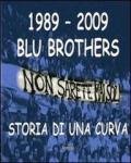 1989-2009 blu brothers. La storia di una curva