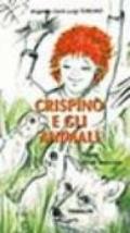 Crispino e gli animali. Storia di una amicizia