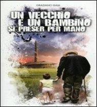 Un vecchio e un bambino si preser per mano