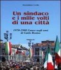 Un sindaco e i mille volti di una città. 1970-1980 Cuneo negli anni di Guido Bonino