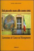 Dal piccolo stato alle cento città. L'avventura di Cuneo nel Risorgimento