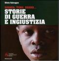 Storie di guerre e ingiustizia. Soraya, Turo, Sharo