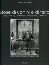 Storie di uomini e di terre. I mezzadri della pianura cuneese negli anni '70