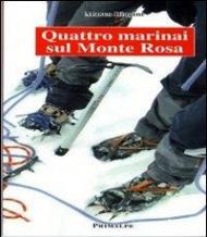 Quattro marinai sul monte rosa