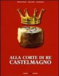 Alla corte di re Castelmagno