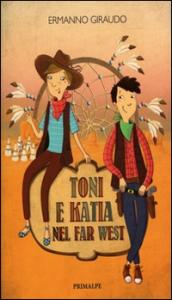 Toni e Katia nel Far West