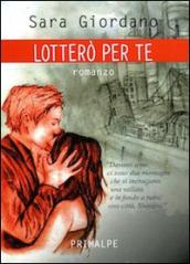 Lotterò per te