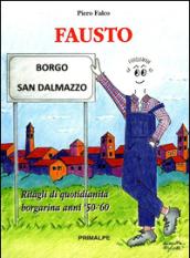 Fausto. Ritagli di quotidianità Borgarina anni 50-60