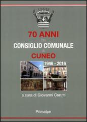 70 anni di consiglio comunale a Cuneo 1946-2016