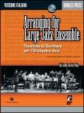 Arranging for large jazz ensemble. Tecniche di scrittura per l'orchestra jazz. Con CD Audio