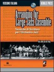 Arranging for large jazz ensemble. Tecniche di scrittura per l'orchestra jazz. Con CD Audio