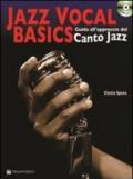 Jazz vocal basics. Guida all'approccio del canto jazz. Con CD Audio