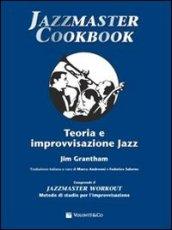 Jazzmaster cookbook. Teoria e improvvisazione jazz