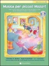 Musica per piccoli Mozart. Libro discovery. Con CD Audio: 2