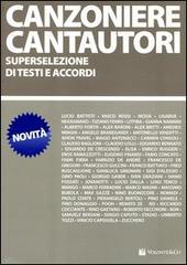 Canzoniere cantautori. Superselezione di testi e accordi