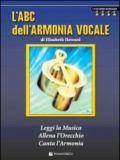 L' ABC dell'armonia vocale. Con 4 CD Audio