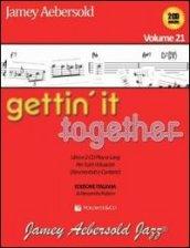 Gettin'it together. Ediz. italiana. 21.