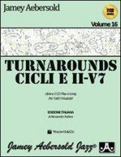 Aebersold. Con CD Audio. 16: Turnarounds. Cicli e II-V7 per tutti i musicisti
