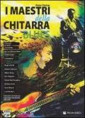 I maestri della chitarra blues. Con CD Audio