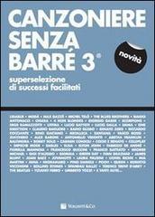 Canzoniere senza barré. Superselezione di successi facilitati vol.3