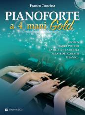 Pianoforte a 4 mani gold. Con CD-Audio