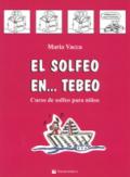 El solfeo... en tebeo. Curso de solfeo para ninos. 1.