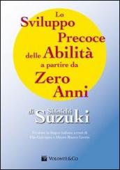 Lo sviluppo precoce delle abilità a partire da zero anni