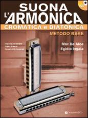 Suona l'armonica cromatica e diatonica. Metodo base. Con DVD