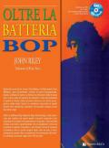 Oltre la batteria bop. Con CD Audio