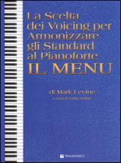 La scelta dei voicing per armonizzare gli standard al pianoforte. Il menu