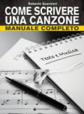 Come scrivere una canzone. Manuale completo