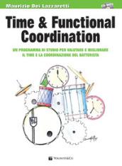 Time & funcional coordination. Migliora il time e la coordinazione motoria alla batteria. Con CD-Audio