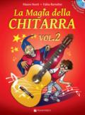 La magia della chitarra. Con CD-Audio. Con CD-Audio