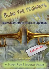 Blow the trumpets. Essential elements for playing in a big band and jazz ensamble. Con 2 CD-Audio. Vol. 1