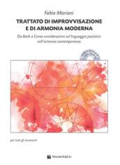 Trattato di improvvisazione e di armonia moderna. Da Bach a Corea considerazioni sul linguaggio jazzistico nell'armonia contemporanea. Con CD-Audio. Con File audio per il download