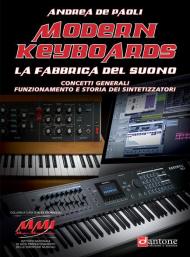 Modern keyboards. La fabbrica del suono. Concetti generali funzionamento e storia dei sintetizzatori