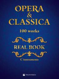 Opera & classica. Real book 100 works