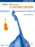 The jazz bass line book. Per basso elettrico e contrabbasso. Metodo