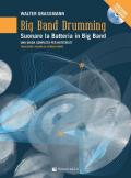 Big band drumming. Suonare la batteria in big band. Una guida completa per batteristi. Con 2 CD-Audio