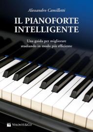 Il pianoforte intelligente. Una guida per migliorare studiando in modo più efficiente