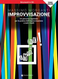 Improvvisazione. Un percorso ragionato per la pratica dell'improvvisazione a tutti i livelli. Strumenti in Si bemolle. Metodo. Con Video