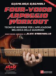 Four-voice arpeggio workout. Tecniche moderne per l'applicazione melodica delle quadriadi. Con Video