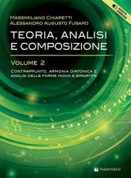 Teoria, analisi e composizione. Con File audio per il download. Vol. 2: Contrappunto, armonia diatonica e analisi delle forme mono e bipartite