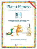 Piano fitness. Ginnastica per giovani pianisti e giovani nel cuore