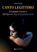 Canto legittimo. Il cantante crossover dall'operatic pop al symphonic metal