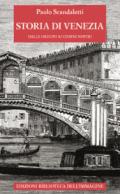 Storia di venezia dalle origini ai giorni nostri