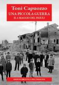 Una piccola guerra. Il 6 maggio del Friuli