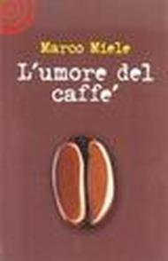 Umore del caffé