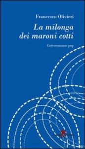 La milonga dei maroni cotti