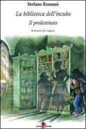 La biblioteca dell'incubo. Il predestinato